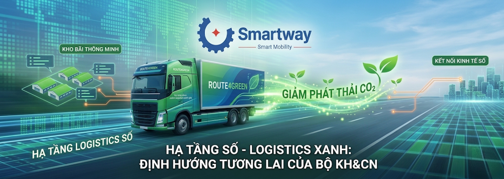 Giải pháp Logistics Xanh Smartway tối ưu lộ trình giảm phát thải CO2 theo định hướng hạ tầng bưu chính quốc gia của Bộ Khoa học và Công nghệ.
